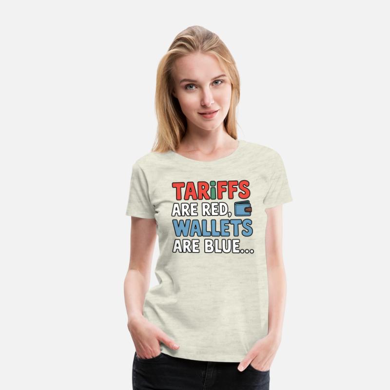 Tariffs Are Red, Wallets Are Blue T-Shirt – Funny