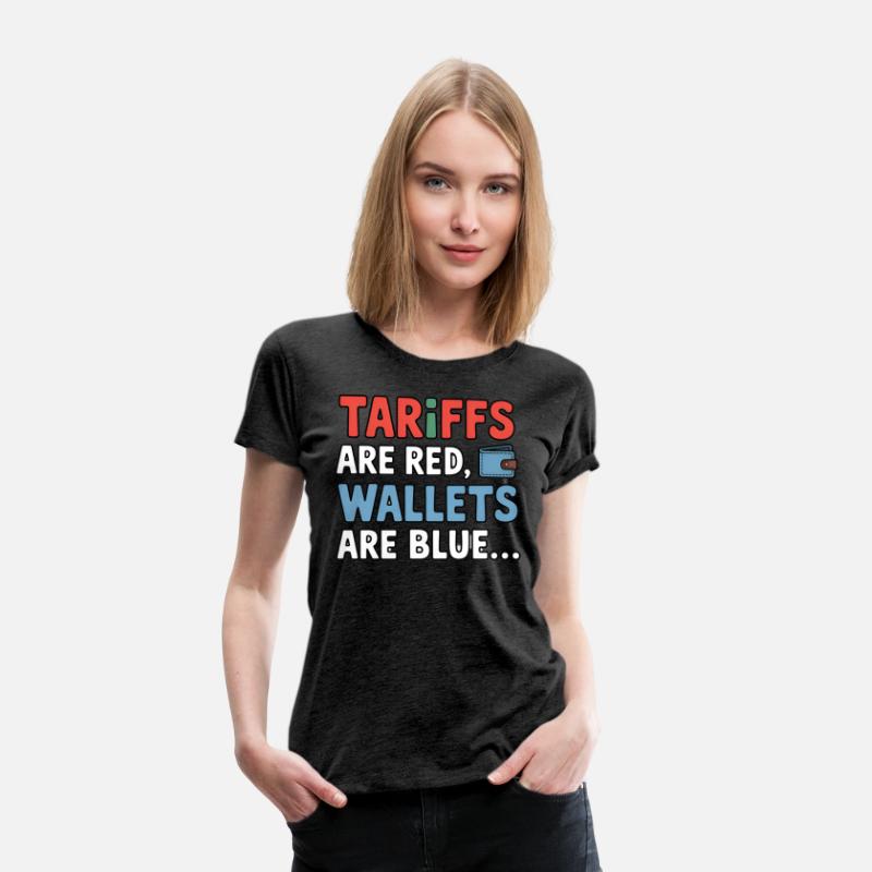 Tariffs Are Red, Wallets Are Blue T-Shirt – Funny