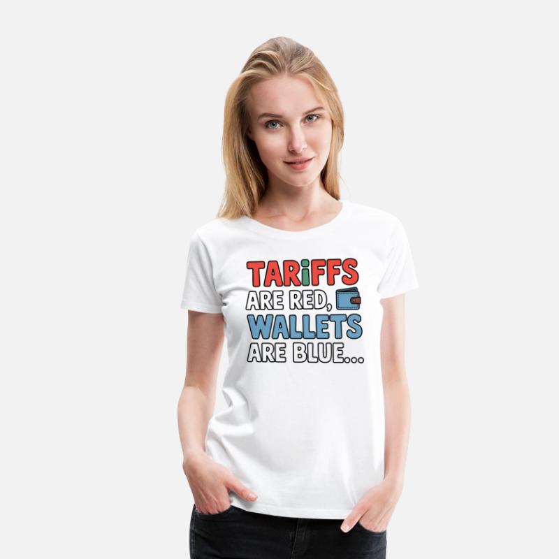 Tariffs Are Red, Wallets Are Blue T-Shirt – Funny