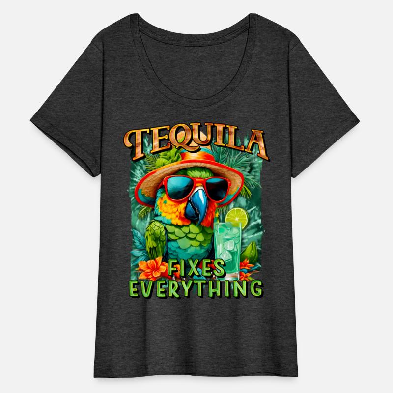 Tequila Fixes Everything Don't judge my feathers