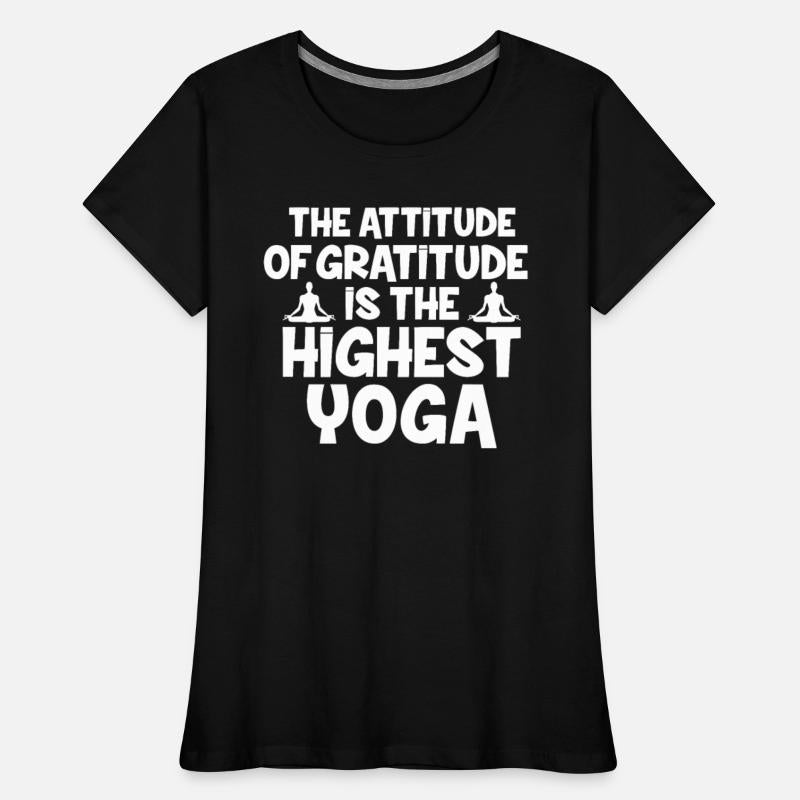 The Attitude Of Gratitude Is The Highest Yoga