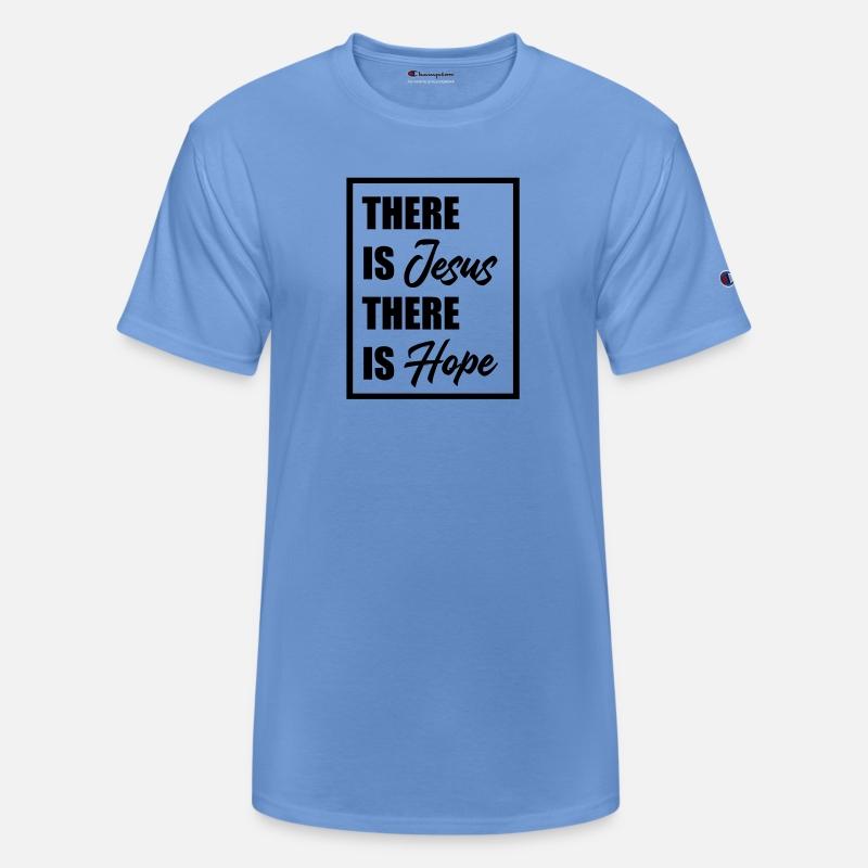 There Is Jesus There Is Hope T-Shirt | Christian