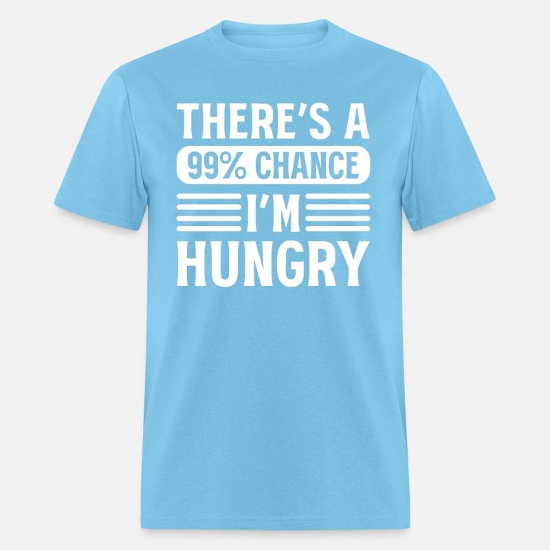 There's A 99% Chance I'm Hungry Food Critic