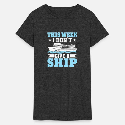 This Week I Don't Give A Ship Cruiser Vacation Cru