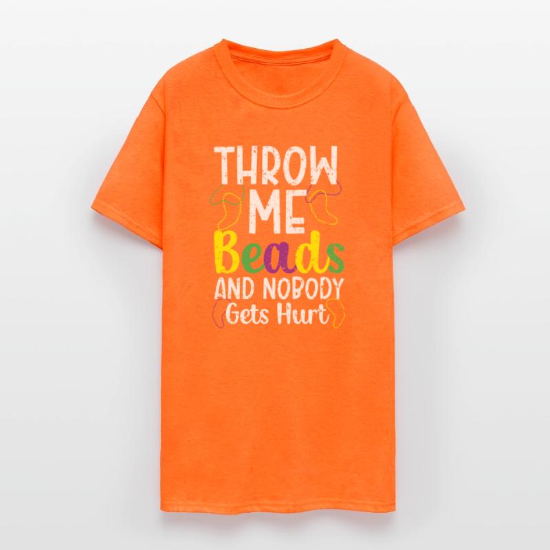 Throw Me Beads And Nobody Gets Hurt Mardi Gras