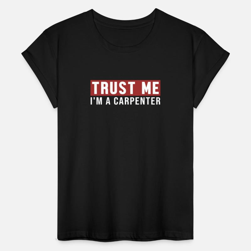 Trust Me I'm Carpenter Woodturner Joiner Carpenter