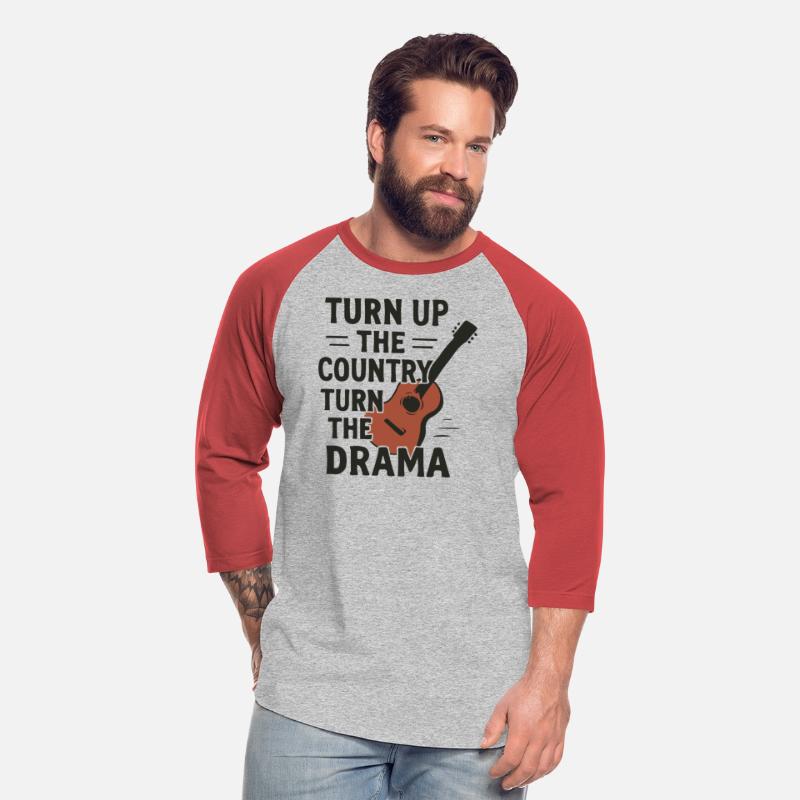 Turn Up Country, Down with Drama – Funny Tee