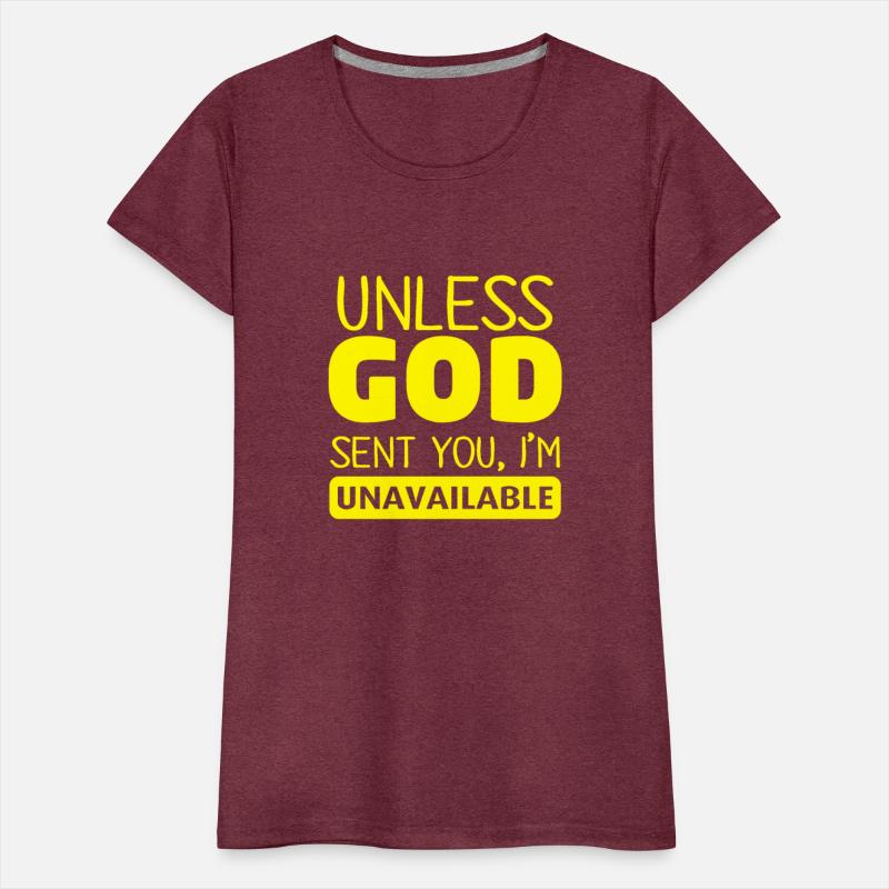 Unless God Sent You, I'm Unavailable