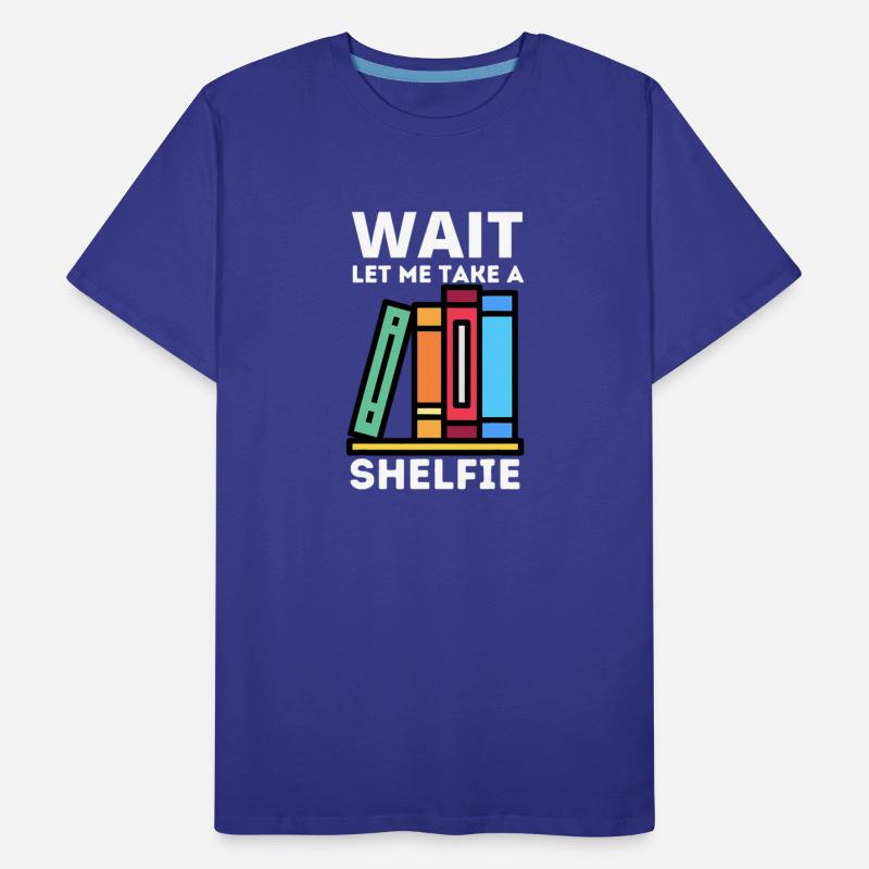 Wait Let Me Take A Shelfie Bookworm Book Pun Nerd