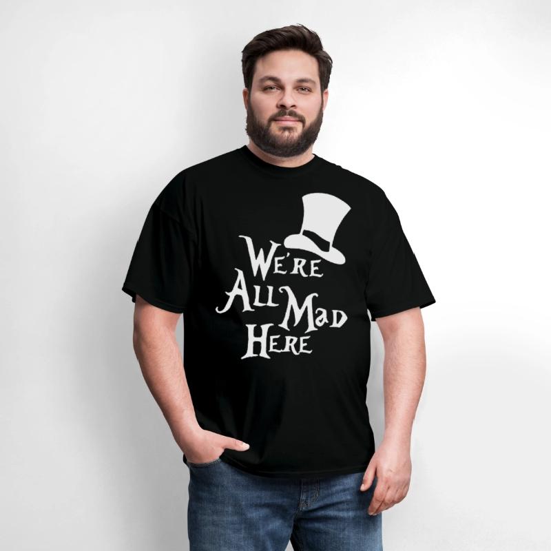 We re All Mad Here Alice in Wonderland Mad Hatter