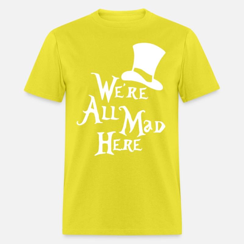 We re All Mad Here Alice in Wonderland Mad Hatter