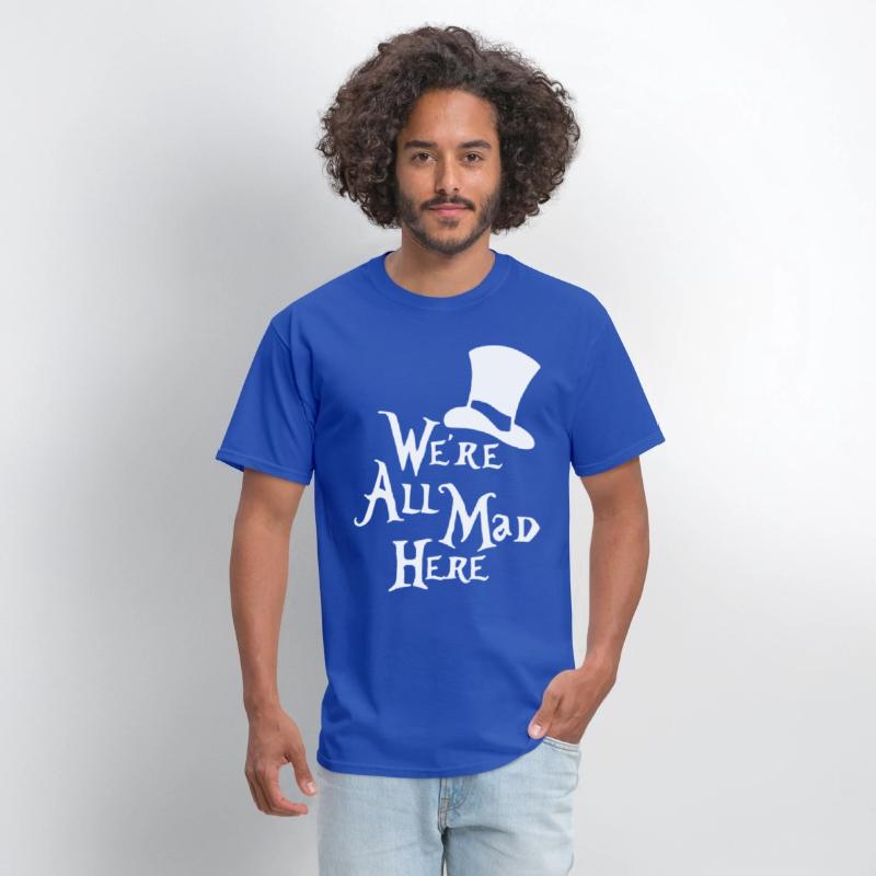 We re All Mad Here Alice in Wonderland Mad Hatter
