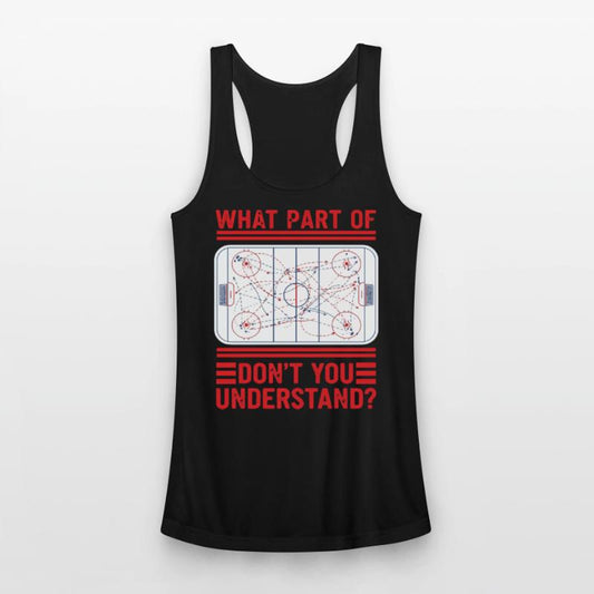 What Part Of Hockey Don't You Understand ice rink