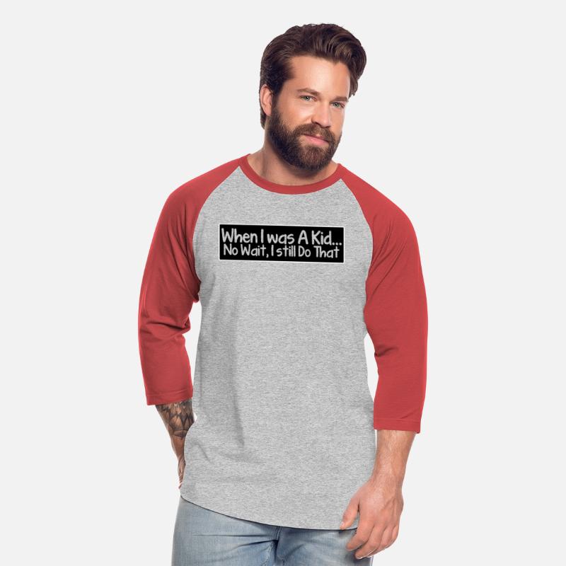 When i was a kid... no wait, i still do that