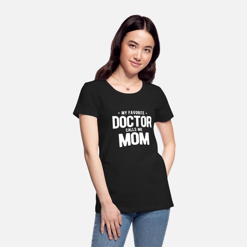 Womens My Favorite Doctor Calls Me Mom PhD