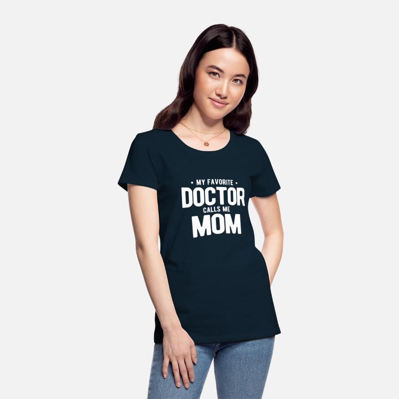 Womens My Favorite Doctor Calls Me Mom PhD