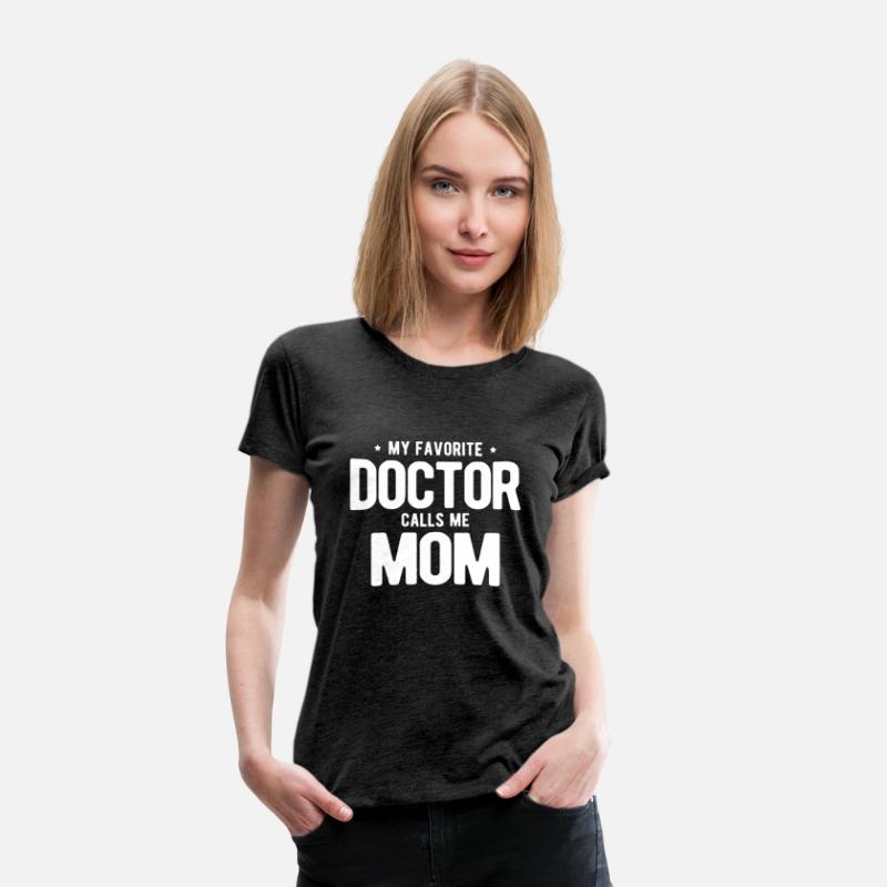Womens My Favorite Doctor Calls Me Mom PhD