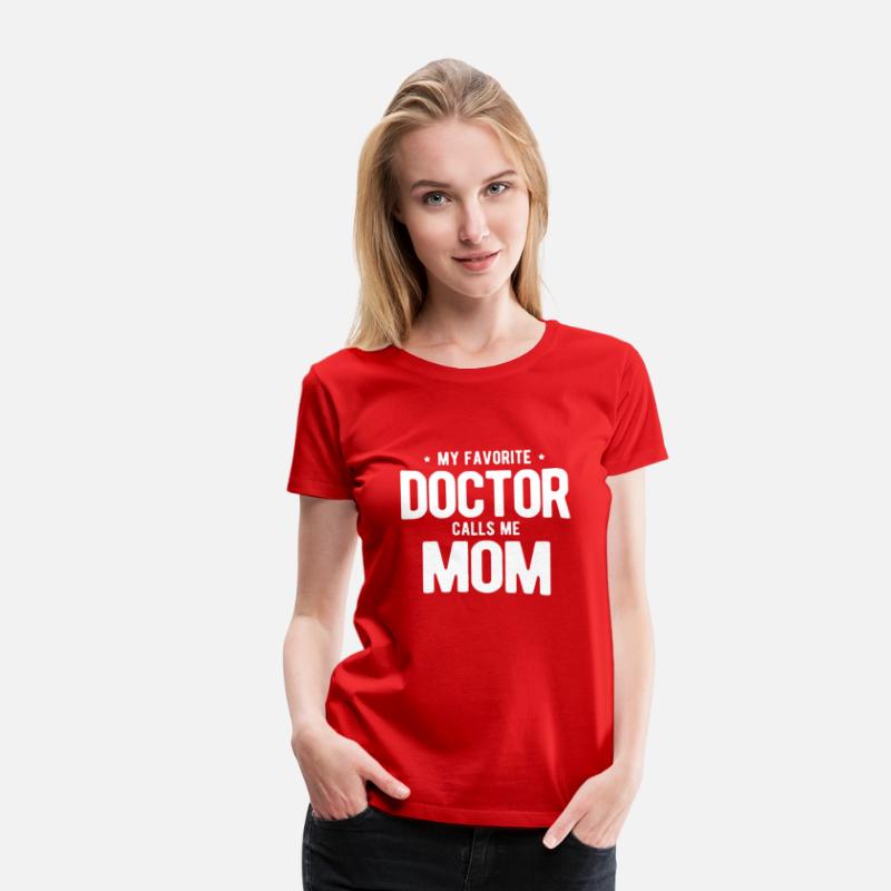 Womens My Favorite Doctor Calls Me Mom PhD