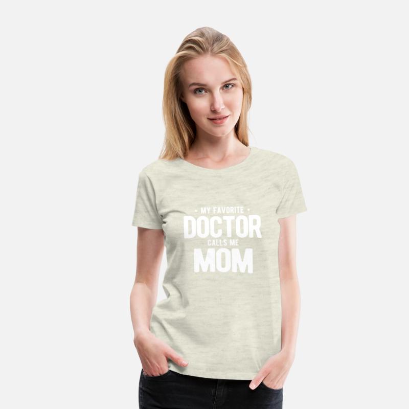 Womens My Favorite Doctor Calls Me Mom PhD