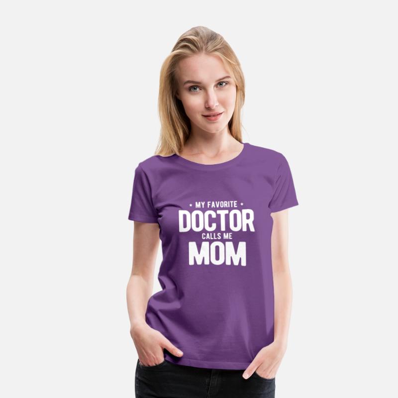 Womens My Favorite Doctor Calls Me Mom PhD