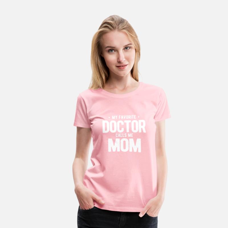 Womens My Favorite Doctor Calls Me Mom PhD