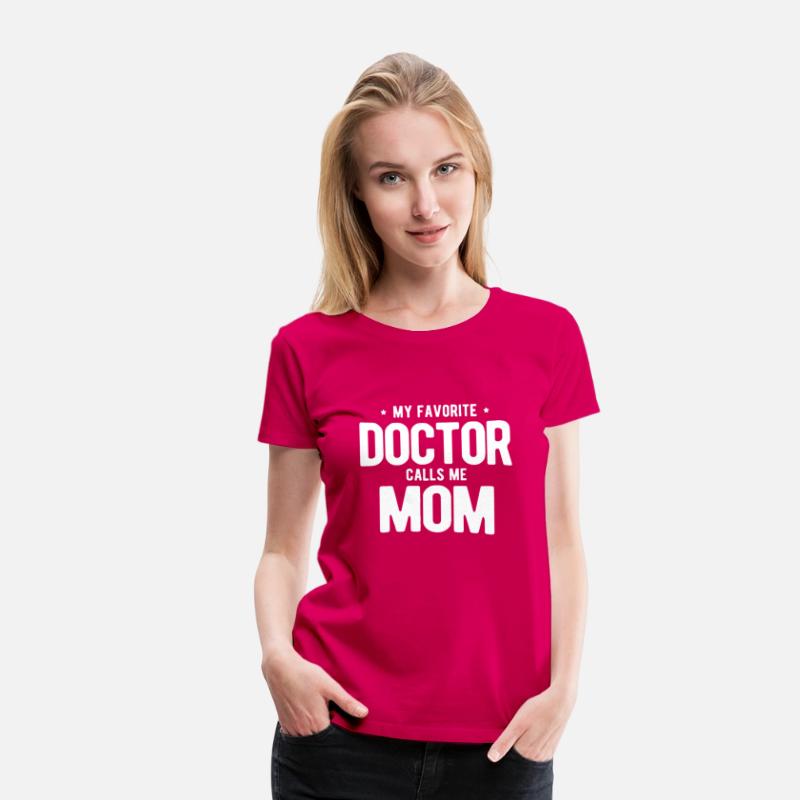 Womens My Favorite Doctor Calls Me Mom PhD