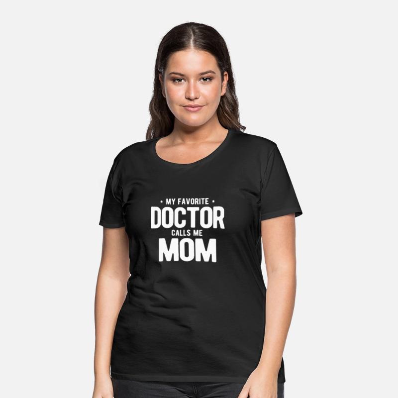 Womens My Favorite Doctor Calls Me Mom PhD