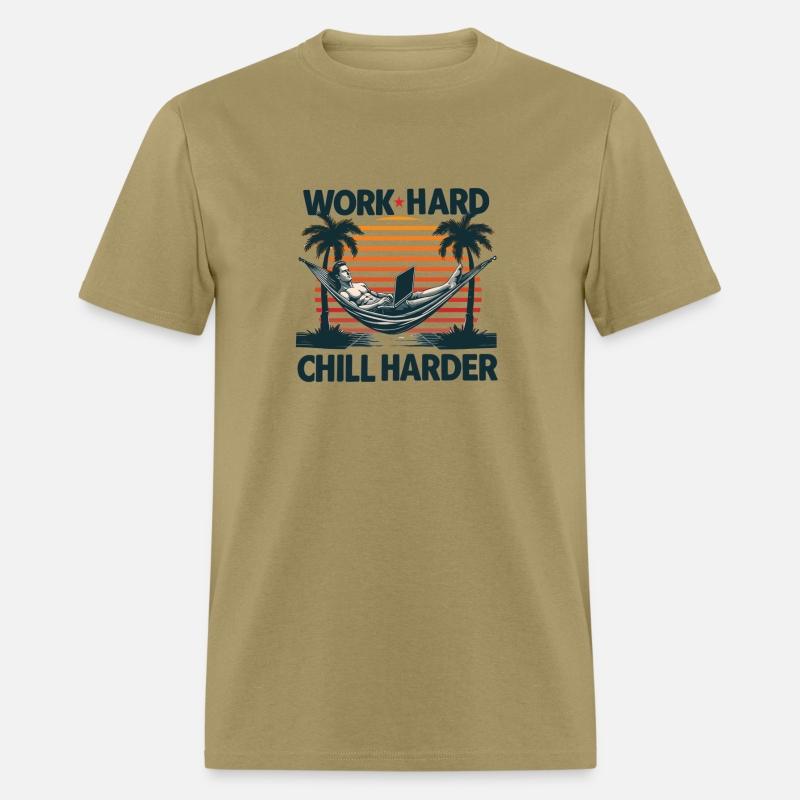 Work Hard Chill Harder Chilling Chillworker Relax