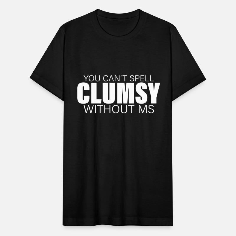 You Can't Spell Clumsy Without MS